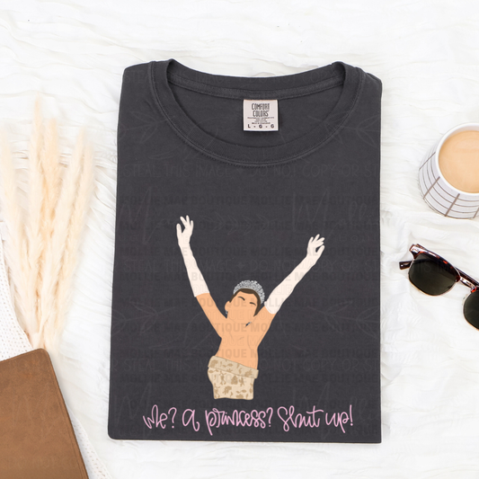 Me, A Princess? Shut Up!