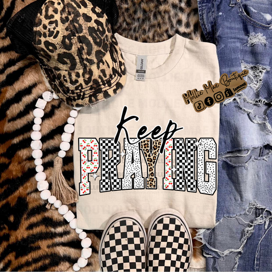 Keep Praying Tshirt - Semi Exclusive