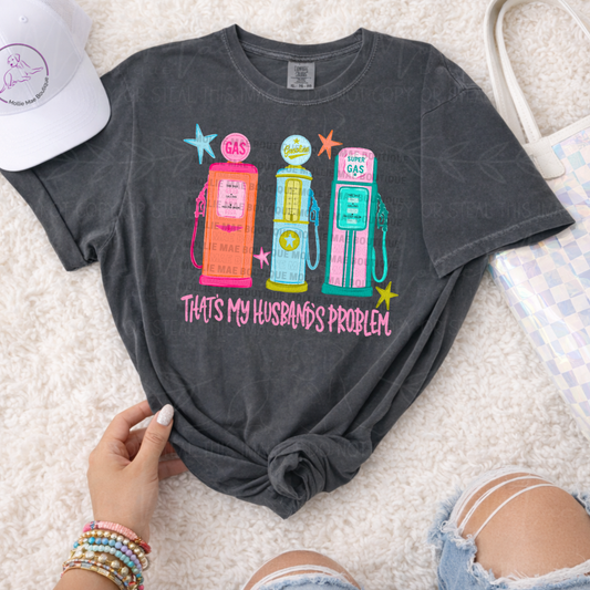 That's My Husband's Problem Graphic Tee