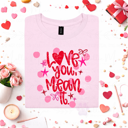 Love You, Mean It Graphic Tee