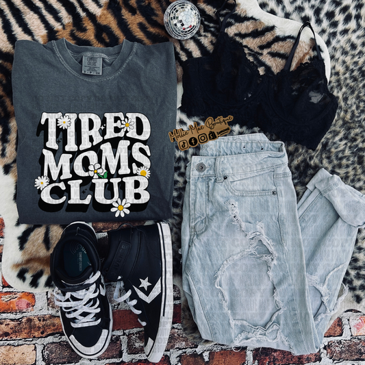 Tired Moms Club Tshirt