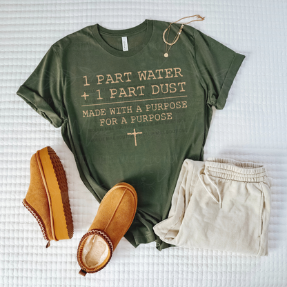 1 Part Water + 1 Part Dust – Made With a Purpose Graphic Tee