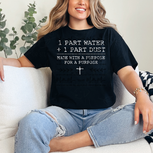 1 Part Water + 1 Part Dust – Made With a Purpose Graphic Tee