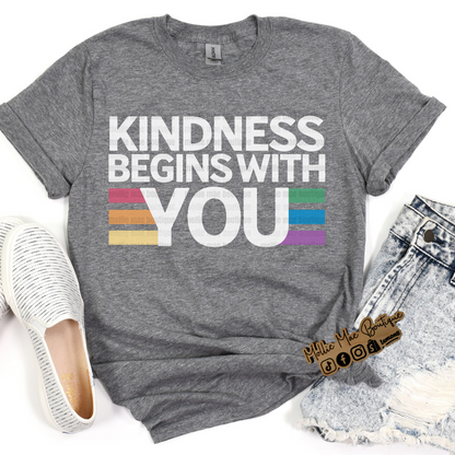 Kindness Begins With You Tshirt