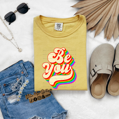 Be You Tshirt
