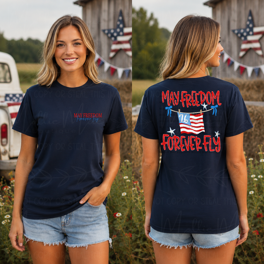 May Freedom Forever Fly Patriotic Graphic Tee