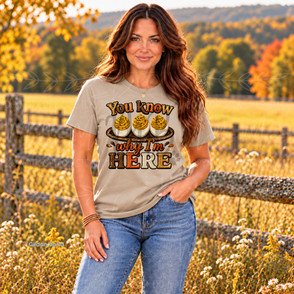 You Know Why I’m Here Graphic Tee