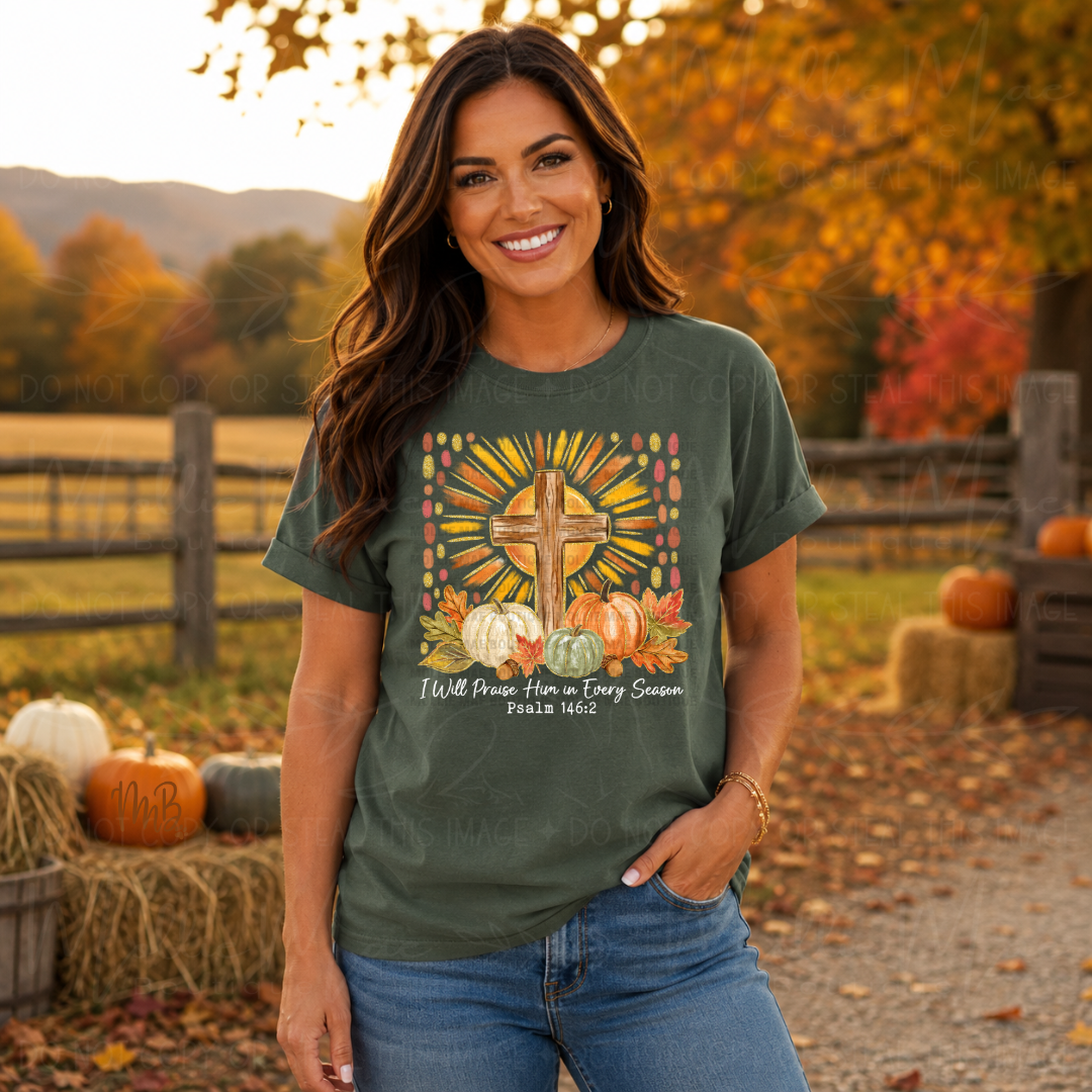 Praise Him in Every Season Comfort Colors Faith Graphic Tee
