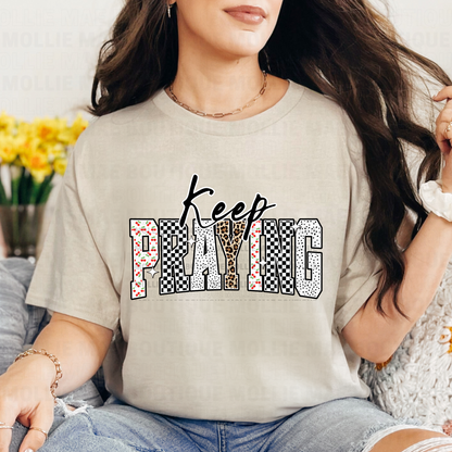 Keep Praying Tshirt - Semi Exclusive