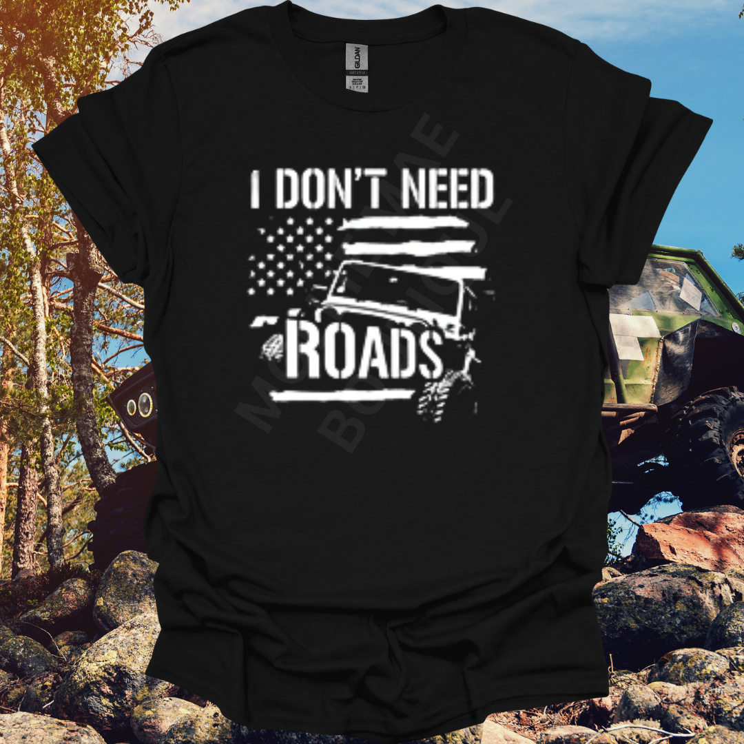 I DON'T NEED ROADS