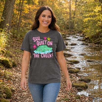 Shhh... Quiet on the Creek Graphic Tee