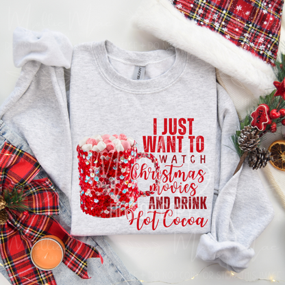 Just Wanna Watch Christmas Movies Graphic Tee or Sweatshirt - Semi Exclusive