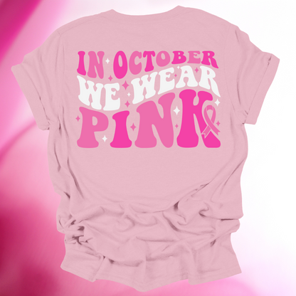 In October We Wear Pink Tshirt