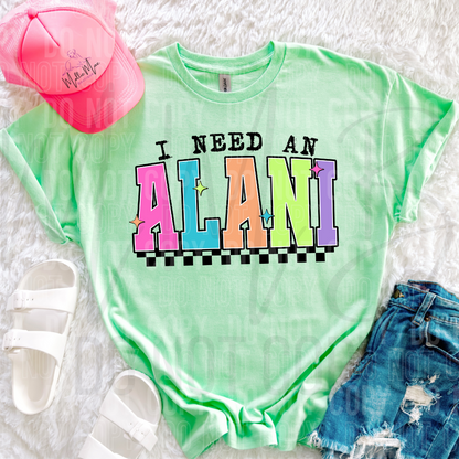 I Need an Alani Graphic Tee