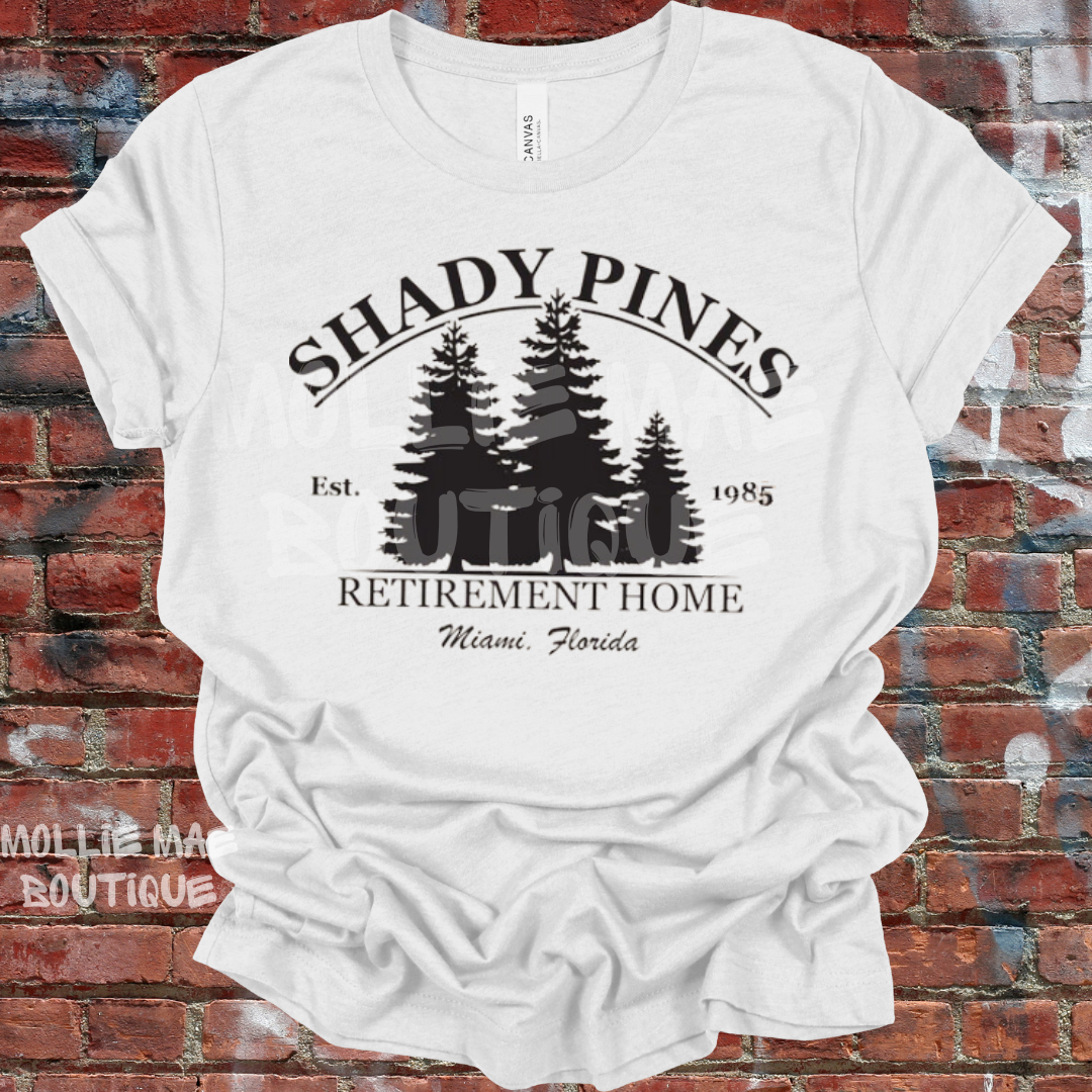 Shady Pines Retirement Home Est. 1985