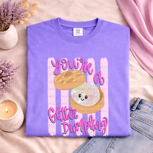 You Are a Glitter Dumpling Graphic Tee (Adult & Youth)