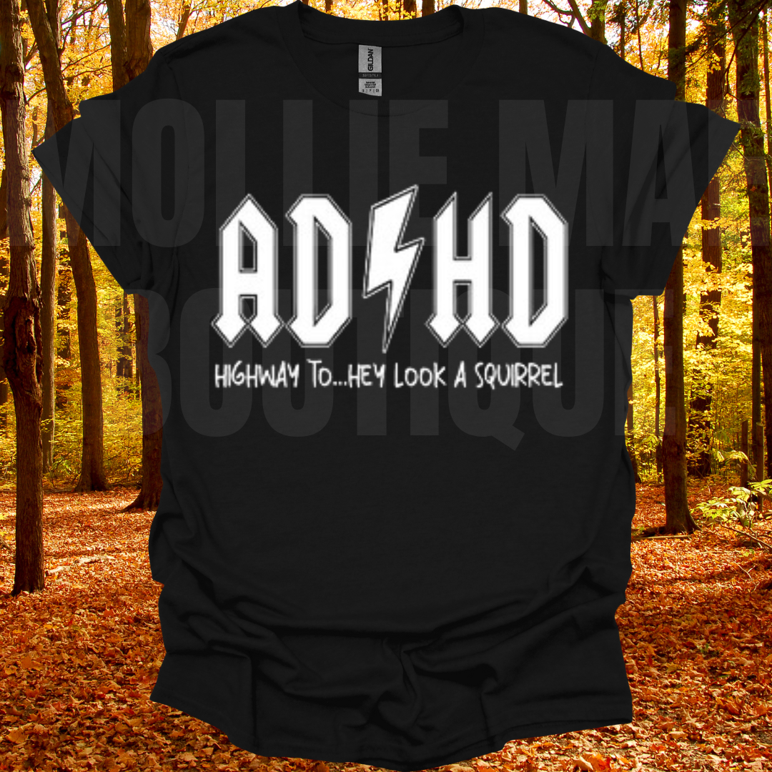 ADHD... Highway To ... Hey Look A Squirrel