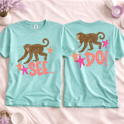 Monkey See Monkey Do Graphic Tee