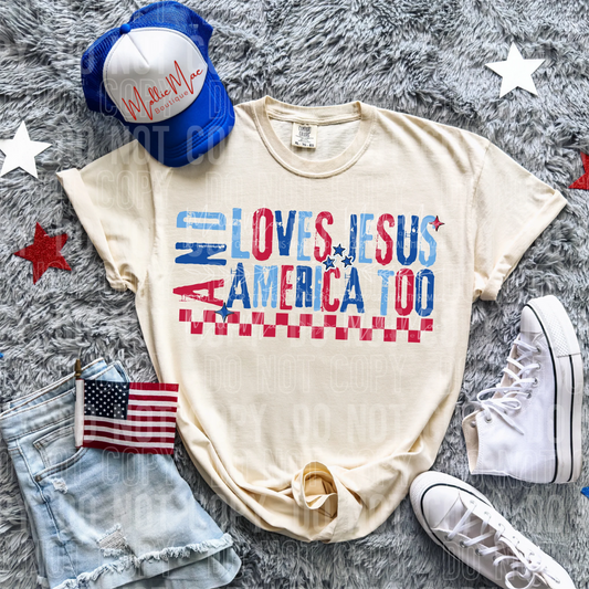 Loves Jesus And America Too - Semi Exclusive