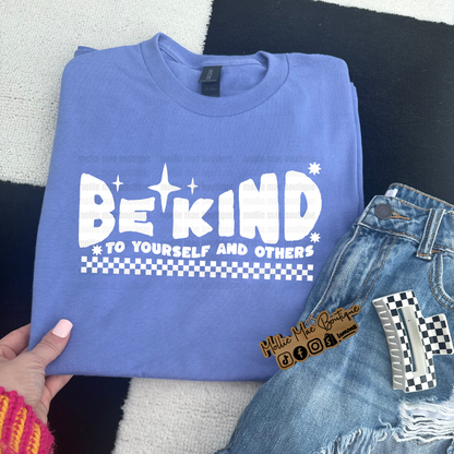 Be Kind To Yourself Tshirt