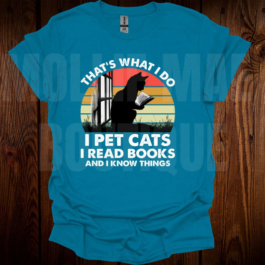 I Pet Cats I Read Books And I Know Things Graphic