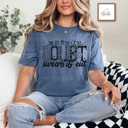 When In Doubt, Swear It Out Tshirt