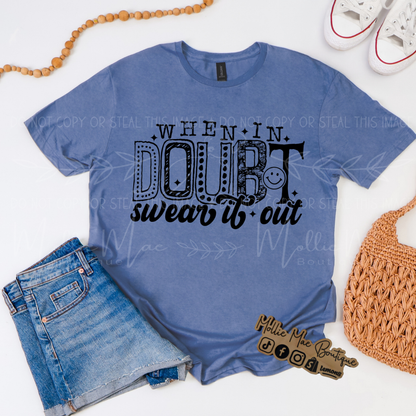 When In Doubt, Swear It Out Tshirt