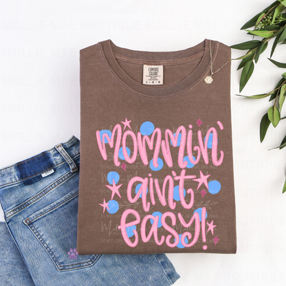 Mommin’ Ain’t Easy Graphic Tee
