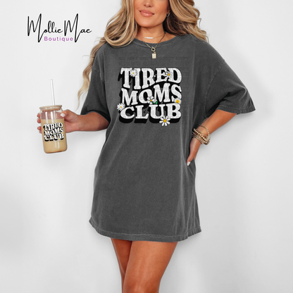 Tired Moms Club Tshirt