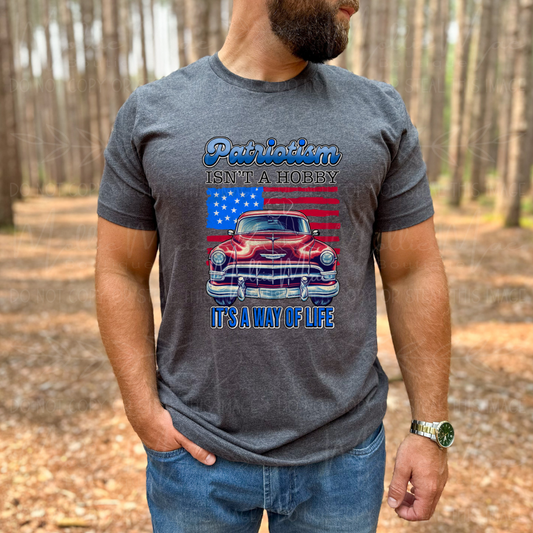 Patriotism Isn't A Hobby It's A Way Of Life Tshirt