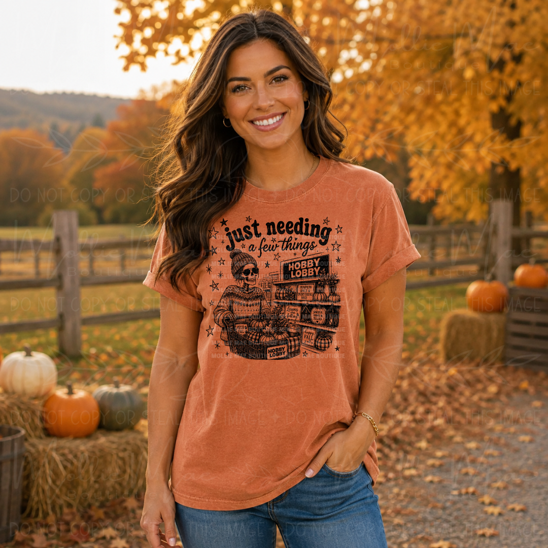 Just Needing a Few Things Fall Shopping Graphic Tee