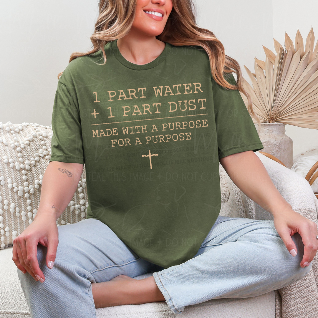 1 Part Water + 1 Part Dust – Made With a Purpose Graphic Tee