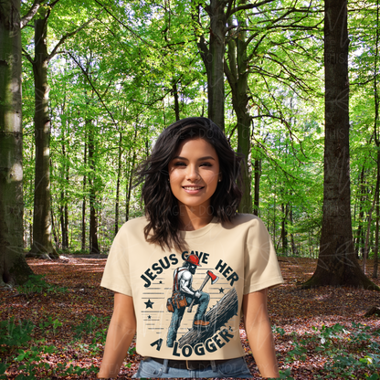 Jesus Gave Her A Logger Tshirt