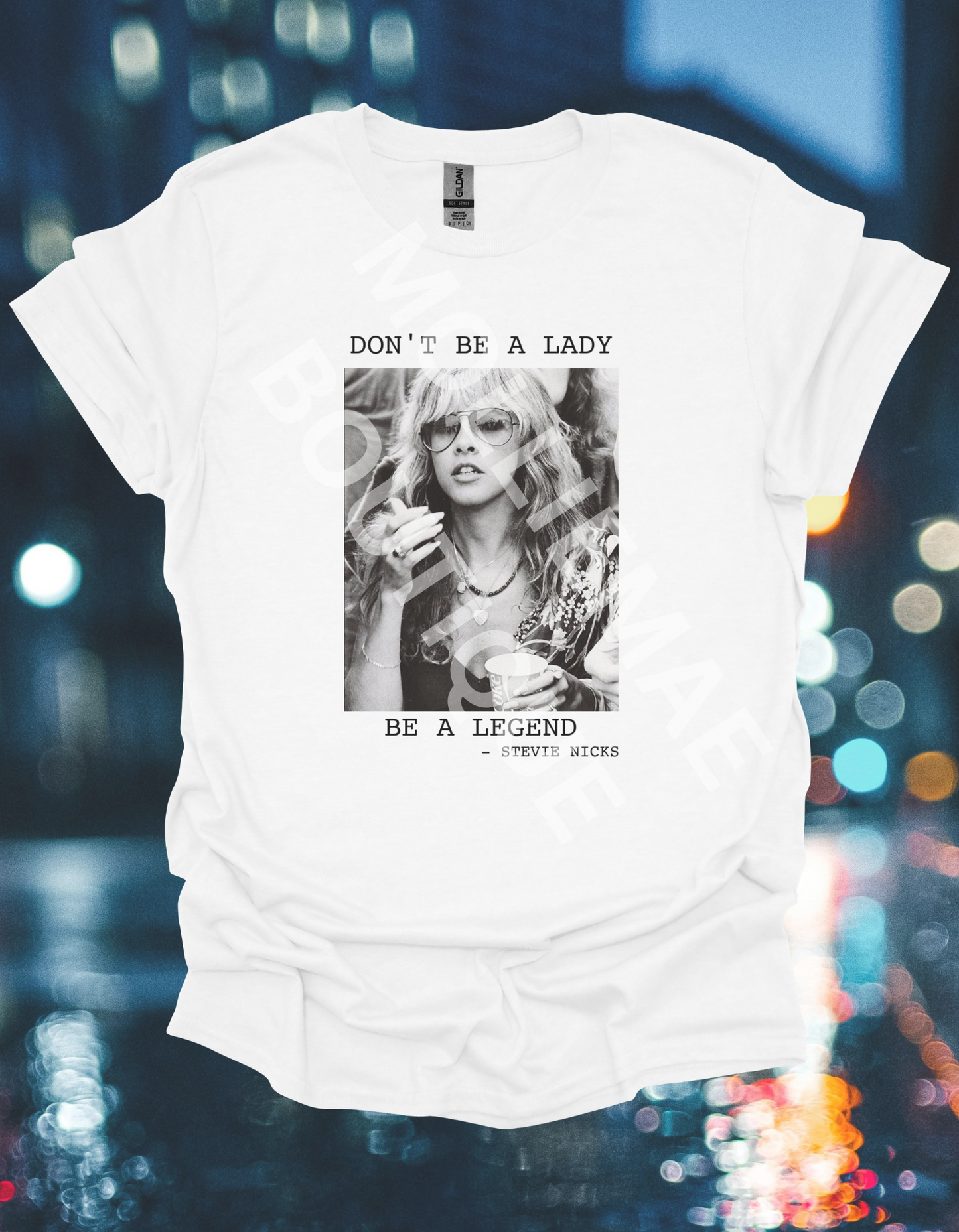 "Don't Be A Lady, Be A Legend." Stevie Nicks Graphic