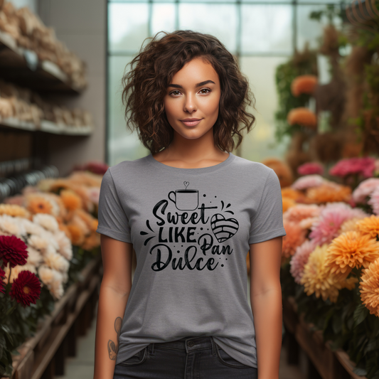 Sweet Like Pan Dulce T-shirt