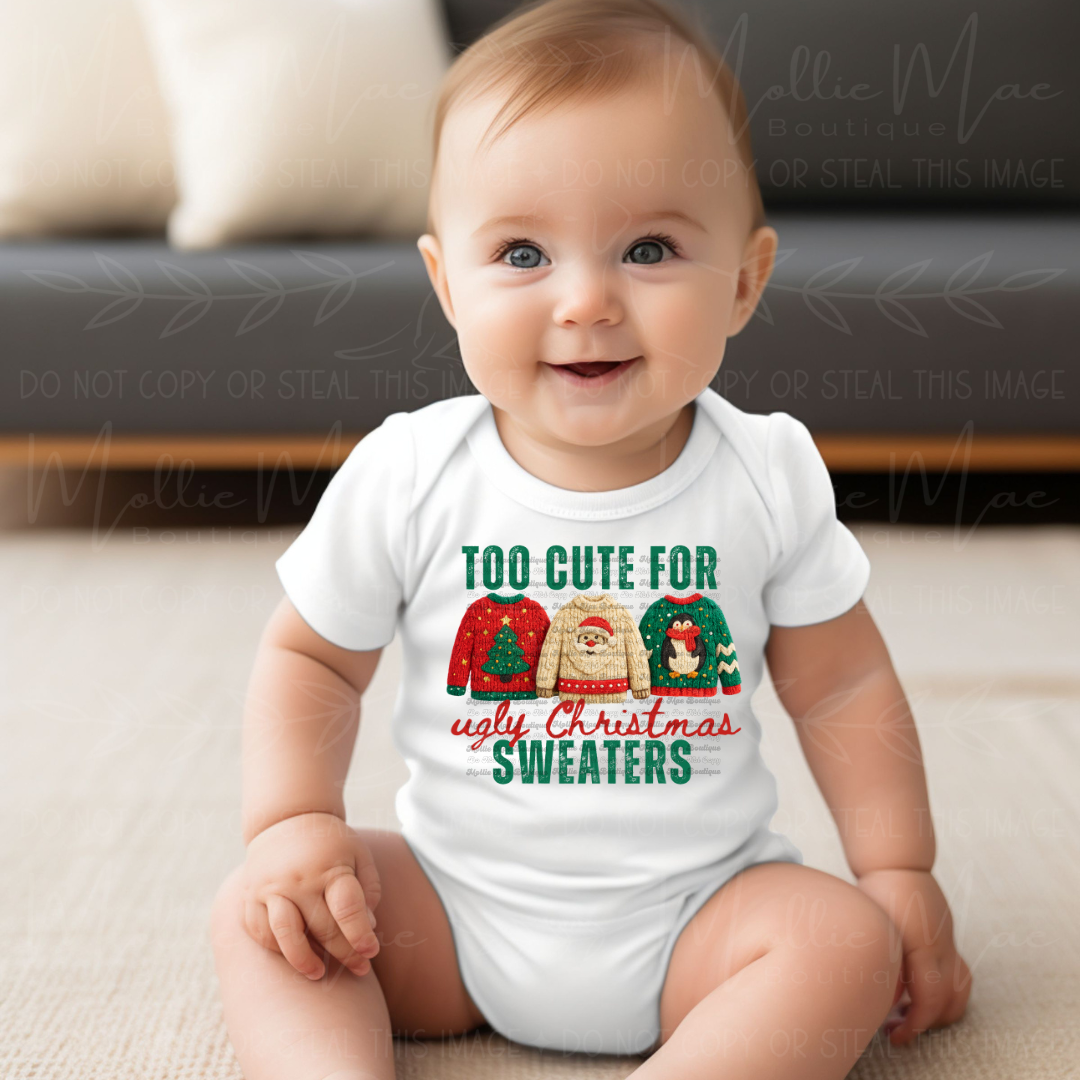 Too Cute for Ugly Christmas Sweaters Graphic Onesie
