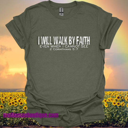 I Will Walk By Faith