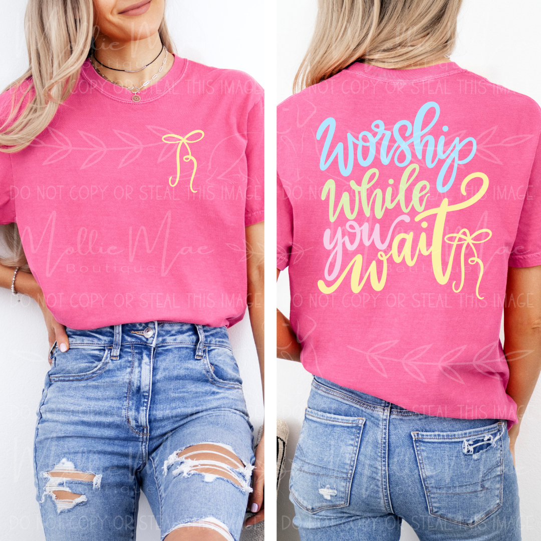 Worship While You Wait Graphic Tee